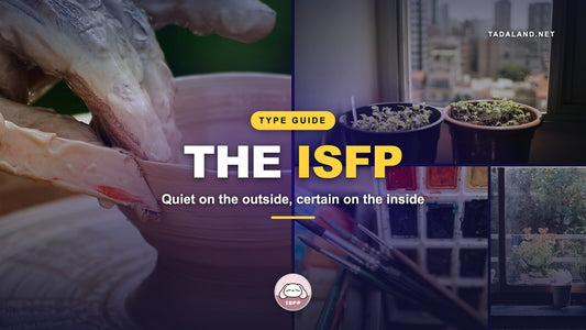 ISFP personality type guide banner: hands shaping clay on a pottery wheel, seedlings on a Hong Kong windowsill and a watercolour palette, with Mellow the ISFP Tadamate from Tadaland