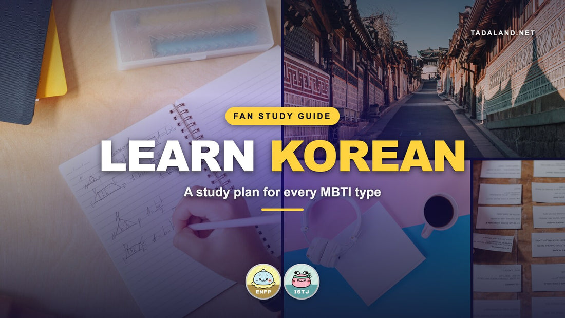 Learning Korean by MBTI banner: a handwritten study notebook, a quiet hanok alley in Seoul, headphones beside a notepad and coffee, and study cards on a wooden table, with Jolly the ENFP and Beanie the ISTJ Tadamates from Tadaland