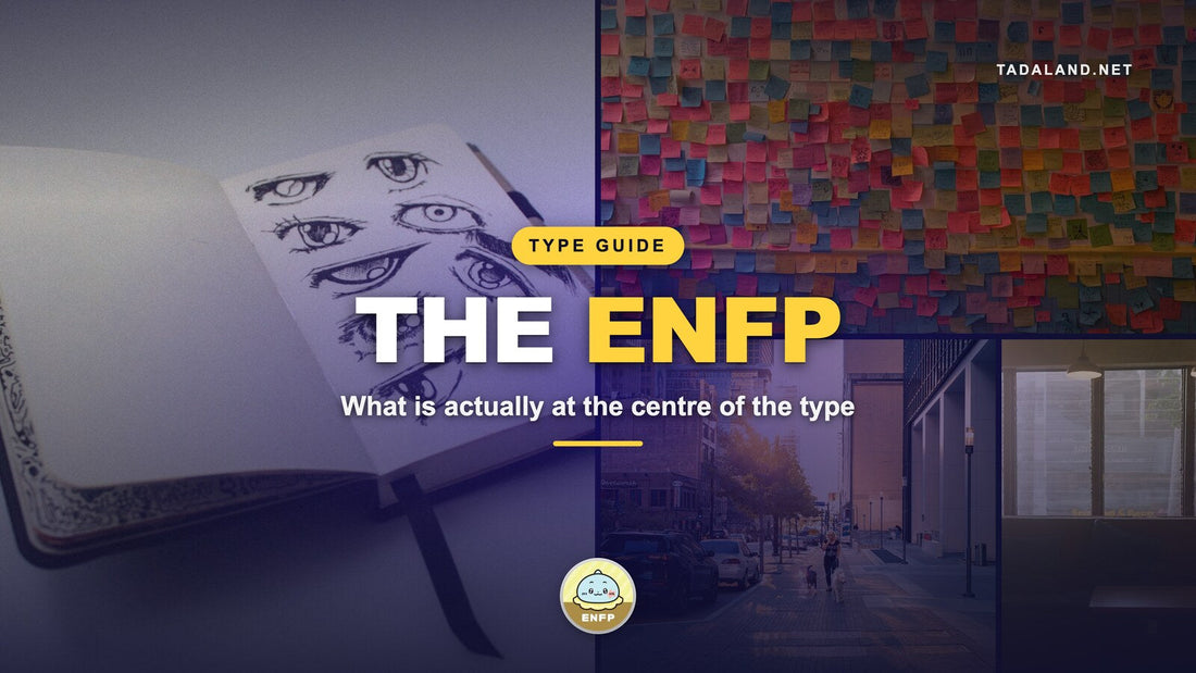 Tadaland banner reading The ENFP, over a collage of a wall covered in colourful sticky notes, an open sketchbook and a sunlit city street, with the Jolly ENFP Tadamate character